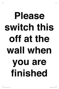 Please switch this off at the wall when you are finished